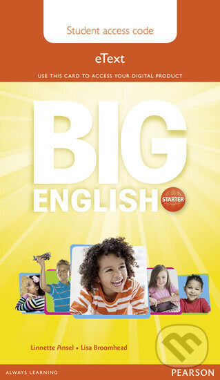 Kniha: Big English Starter Student eText Access Card (autorů kolektiv). Pearson Kniha: Big English Starter Student eText Access Card (autorů kolektiv). Pearson