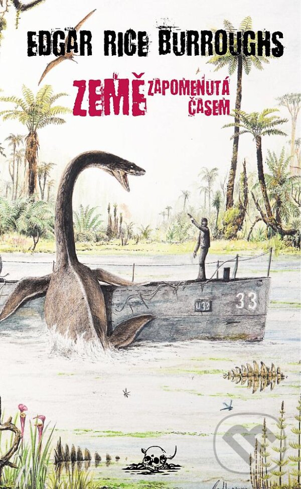 Kniha: Země zapomenutá časem (Edgar Rice Burroughs). Knihy Veles, 2025 Kniha: Země zapomenutá časem (Edgar Rice Burroughs). Knihy Veles, 2025