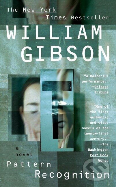 Kniha: Pattern Recognition (William Gibson). Penguin Books, 2005 Kniha: Pattern Recognition (William Gibson). Penguin Books, 2005