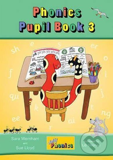 Kniha: Jolly Phonics Pupil Book 3: in Precursive Letters (Sara Wernham). Jolly Learning, 2010 Kniha: Jolly Phonics Pupil Book 3: in Precursive Letters (Sara Wernham). Jolly Learning, 2010