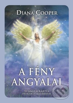 Kniha: A Fény Angyalai (Diana Cooper). Synergie, 2009 Kniha: A Fény Angyalai (Diana Cooper). Synergie, 2009