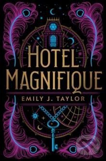 Kniha: Hotel Magnifique (anglicky) (J. Emily Taylor). Penguin Putnam Inc, 2022 Kniha: Hotel Magnifique (anglicky) (J. Emily Taylor). Penguin Putnam Inc, 2022
