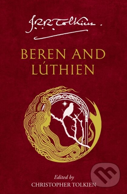 Kniha: Beren and Luthien (J. R. R. Tolkien a Christopher Tolkien). HarperCollins, 2023 Kniha: Beren and Luthien (J. R. R. Tolkien a Christopher Tolkien). HarperCollins, 2023