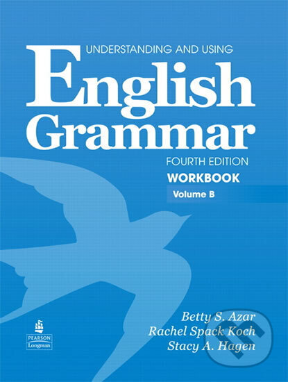 Kniha: Understanding and Using English Grammar Workbook B (with Answer Key) (Betty Schrampfer Azar). Pearson, 2009 Kniha: Understanding and Using English Grammar Workbook B (with Answer Key) (Betty Schrampfer Azar). Pearson, 2009