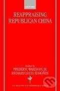 Kniha: Reappraising Republican China (Frederic E. Jr. Wakeman). OUP Oxford, 2000 Kniha: Reappraising Republican China (Frederic E. Jr. Wakeman). OUP Oxford, 2000