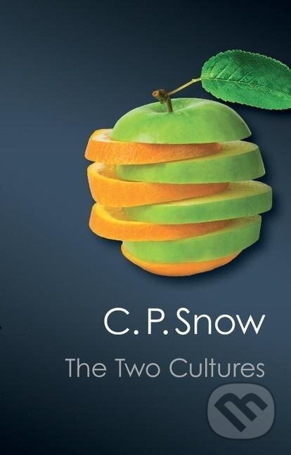 Kniha: The Two Cultures (C. P. Snow). Cambridge University Press, 2019 Kniha: The Two Cultures (C. P. Snow). Cambridge University Press, 2019