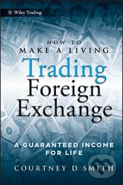 Kniha: Trading Forex (Courtney Smith). John Wiley & Sons, 2010 Kniha: Trading Forex (Courtney Smith). John Wiley & Sons, 2010