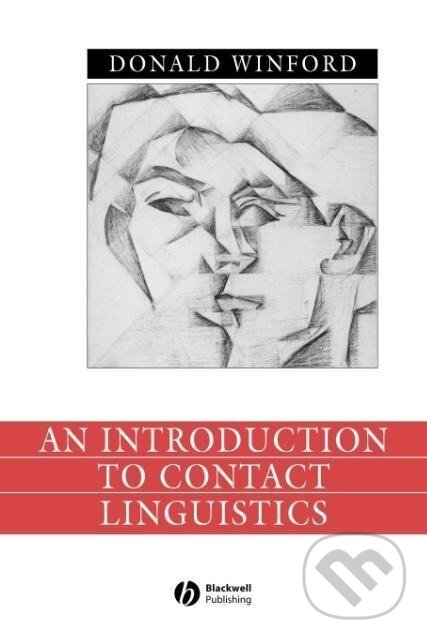 Kniha: An Introduction to Contact Linguistics (Winford). John Wiley & Sons, 2003 Kniha: An Introduction to Contact Linguistics (Winford). John Wiley & Sons, 2003