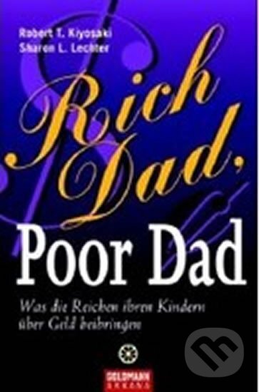 Kniha: Rich Dad, Poor Dad (T. Robert Kiyosaki). , 2007 Kniha: Rich Dad, Poor Dad (T. Robert Kiyosaki). , 2007