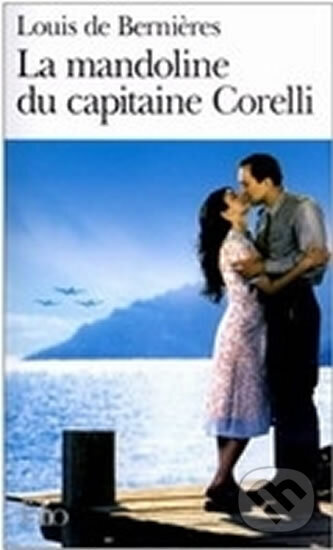 Kniha: La mandoline du capitaine Corelli (Louis Bernieres de). Gallimard, 2001 Kniha: La mandoline du capitaine Corelli (Louis Bernieres de). Gallimard, 2001