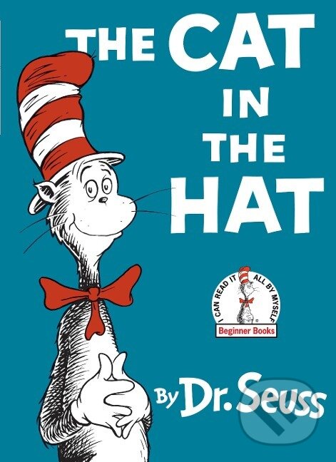 Kniha: The Cat in the Hat (Dr Seuss). Random House, 1957 Kniha: The Cat in the Hat (Dr Seuss). Random House, 1957