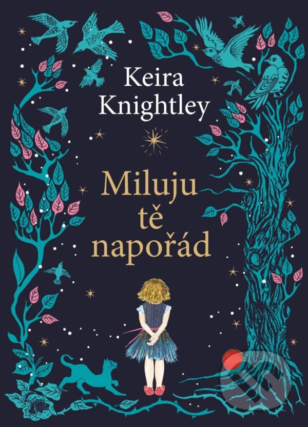 Kniha: Miluju tě napořád (Keira Knightley). Pikola, 2025 Kniha: Miluju tě napořád (Keira Knightley). Pikola, 2025