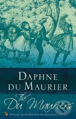 Kniha: The Du Mauriers (Daphne Maurier du). Little, Brown Book Group, 2004 Kniha: The Du Mauriers (Daphne Maurier du). Little, Brown Book Group, 2004