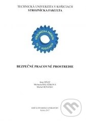 Kniha: Bezpečné pracovné prostredie (Juraj Sinay, Michaela Balážiková a Michal Hovanec). Technická univerzita v Košiciach, 2017 Kniha: Bezpečné pracovné prostredie (Juraj Sinay, Michaela Balážiková a Michal Hovanec). Technická univerzita v Košiciach, 2017