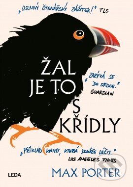 Kniha: Žal je to s křídly (Max Porter). Leda, 2018 Kniha: Žal je to s křídly (Max Porter). Leda, 2018