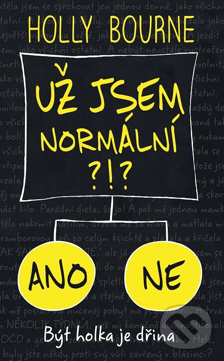 E-kniha: Už jsem normální?!? (Holly Bourne). Slovart CZ, 2018 E-kniha: Už jsem normální?!? (Holly Bourne). Slovart CZ, 2018