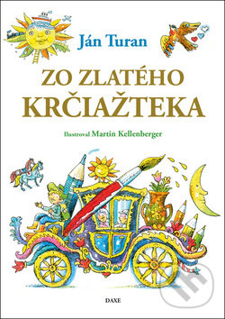 Kniha: Zo zlatého krčiažteka (Ján Turan). Daxe, 2018 Kniha: Zo zlatého krčiažteka (Ján Turan). Daxe, 2018