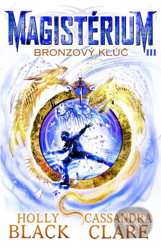 Kniha: Bronzový kľúč (Cassandra Clare a Holly Black). Slovart, 2018 Kniha: Bronzový kľúč (Cassandra Clare a Holly Black). Slovart, 2018