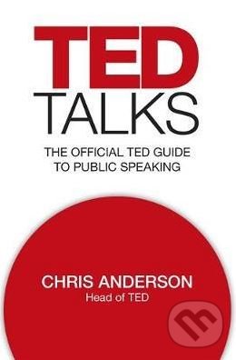 Kniha: TED Talks (Chris Anderson). Hodder and Stoughton, 2018 Kniha: TED Talks (Chris Anderson). Hodder and Stoughton, 2018
