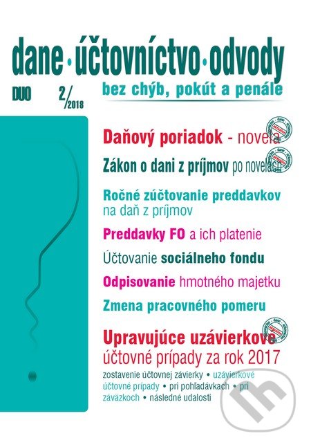 Kniha: Dane, účtovníctvo, odvody 2/2018 (Poradca s.r.o.). Poradca s.r.o., 2018 Kniha: Dane, účtovníctvo, odvody 2/2018 (Poradca s.r.o.). Poradca s.r.o., 2018