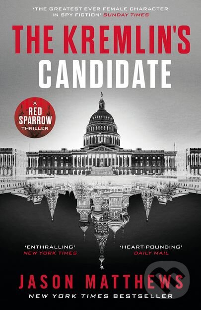 Kniha: The Kremlin's Candidate (Jason Matthews). Michael Joseph, 2018 Kniha: The Kremlin's Candidate (Jason Matthews). Michael Joseph, 2018
