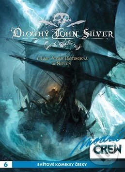 Kniha: Modrá Crew 6: Dlouhý John Silver 1-2 (Mathieu Lauffray a Xavier Dorison). Crew, 2018 Kniha: Modrá Crew 6: Dlouhý John Silver 1-2 (Mathieu Lauffray a Xavier Dorison). Crew, 2018