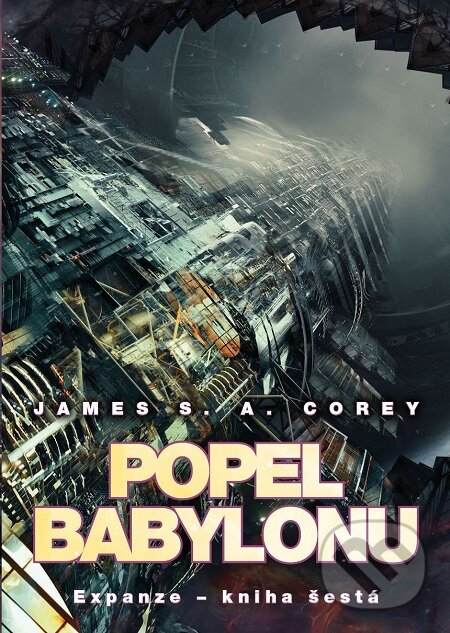 E-kniha: Popel Babylonu (James S.A. Corey). Triton, 2017 E-kniha: Popel Babylonu (James S.A. Corey). Triton, 2017
