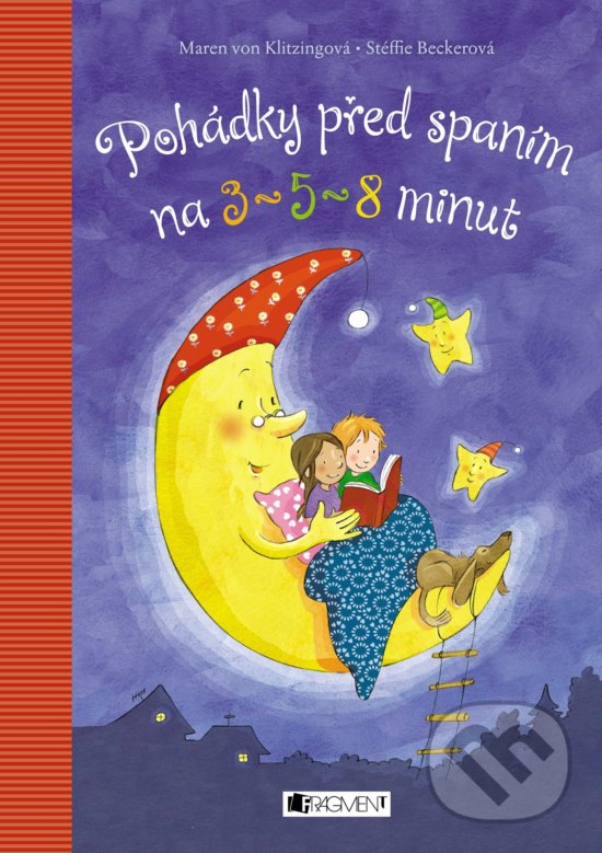 Kniha: Pohádky před spaním na 3, 5 a 8 minut (Maren von Klitzing). Nakladatelství Fragment, 2018 Kniha: Pohádky před spaním na 3, 5 a 8 minut (Maren von Klitzing). Nakladatelství Fragment, 2018