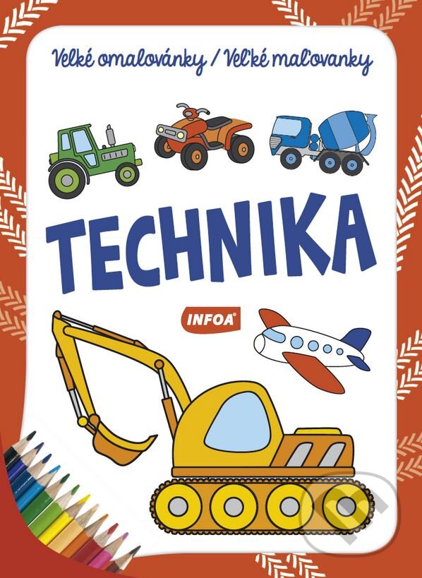 Kniha: Technika (INFOA). INFOA, 2018 Kniha: Technika (INFOA). INFOA, 2018
