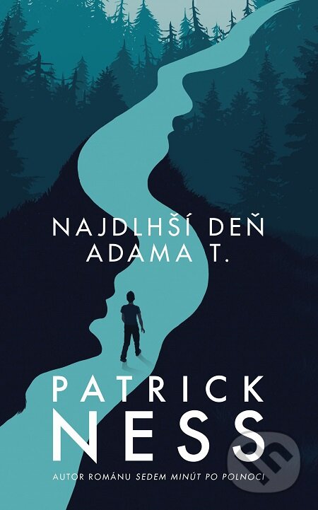 E-kniha: Najdlhší deň Adama T. (Patrick Ness). Slovart, 2018 E-kniha: Najdlhší deň Adama T. (Patrick Ness). Slovart, 2018