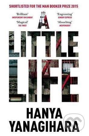 Kniha: A Little Life (Hanya Yanagihara). Pan Macmillan, 2016 Kniha: A Little Life (Hanya Yanagihara). Pan Macmillan, 2016