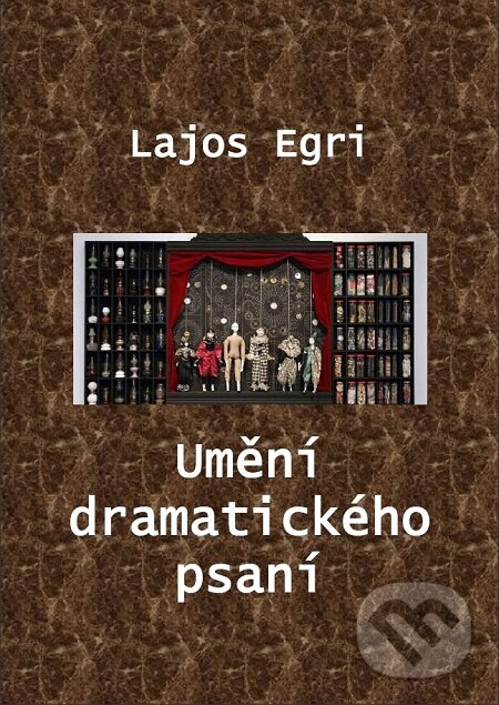 E-kniha: Umění dramatického psaní (Lajos Egri). Quadrom E-kniha: Umění dramatického psaní (Lajos Egri). Quadrom