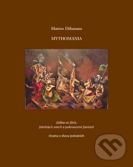 E-kniha: Mythomania (Matteo Difumato). Quadrom E-kniha: Mythomania (Matteo Difumato). Quadrom