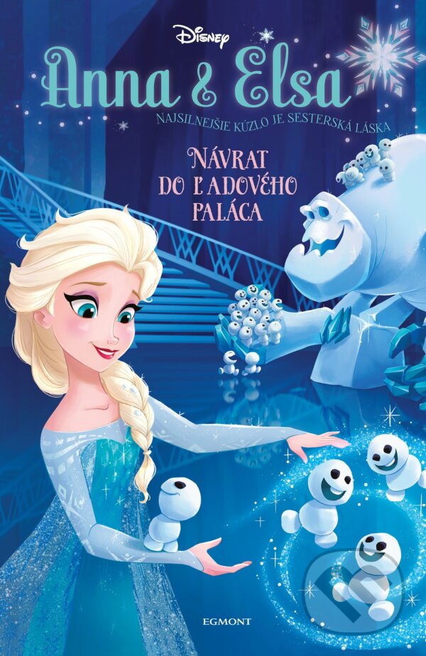 Kniha: Anna a Elsa: Návrat do Ľadového paláca (Erica David). Egmont SK, 2018 Kniha: Anna a Elsa: Návrat do Ľadového paláca (Erica David). Egmont SK, 2018