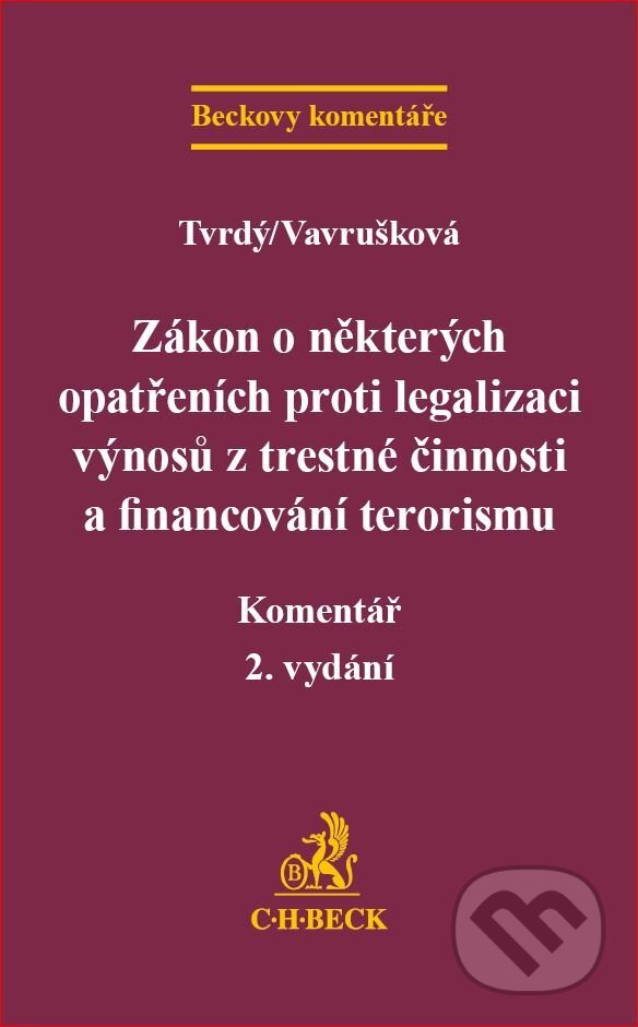 Kniha: Zákon o některých opatřeních proti legalizaci výnosů z trestné činnosti a financování terorismu (Jiří Tvrdý). C. H. Beck, 2018 Kniha: Zákon o některých opatřeních proti legalizaci výnosů z trestné činnosti a financování terorismu (Jiří Tvrdý). C. H. Beck, 2018