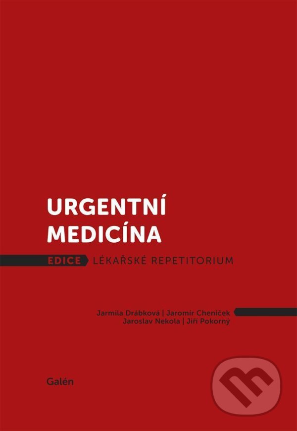 Kniha: Urgentní medicína (Jaromír Cheníček). Galén, 2017 Kniha: Urgentní medicína (Jaromír Cheníček). Galén, 2017