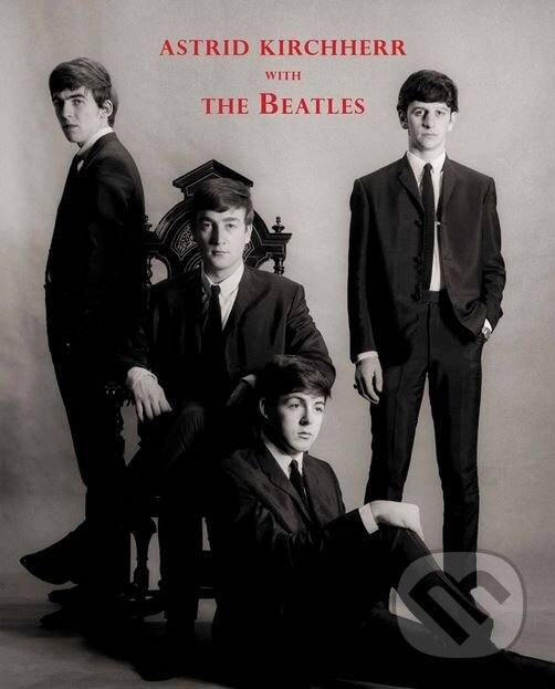 Kniha: Astrid Kirchherr with The Beatles (Astrid Kirchherr). Damiani, 2017 Kniha: Astrid Kirchherr with The Beatles (Astrid Kirchherr). Damiani, 2017