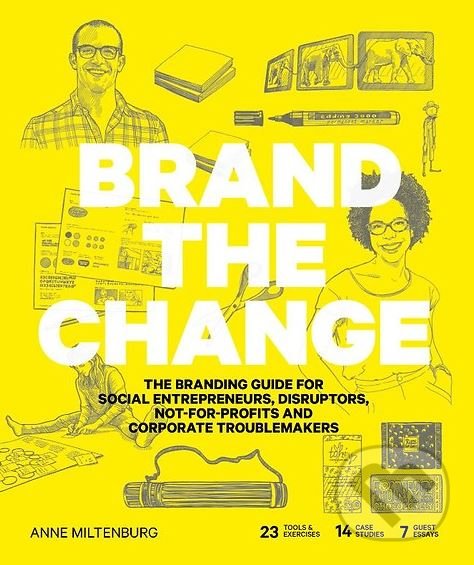 Kniha: Brand the Change (Anne Miltenburg). BIS, 2018 Kniha: Brand the Change (Anne Miltenburg). BIS, 2018
