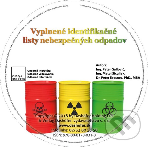 Vyplnené identifikačné listy nebezpečných odpadov (CD) (Matej Šiculiak, Peter Gallovič a Peter Krasnec). Verlag Dashöfer Vyplnené identifikačné listy nebezpečných odpadov (CD) (Matej Šiculiak, Peter Gallovič a Peter Krasnec). Verlag Dashöfer