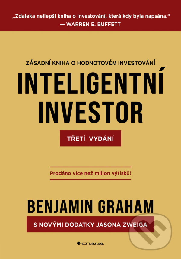 E-kniha: Inteligentní investor - Třetí vydání (Benjamin Graham a Jason Zweig). Grada, 2025 E-kniha: Inteligentní investor - Třetí vydání (Benjamin Graham a Jason Zweig). Grada, 2025