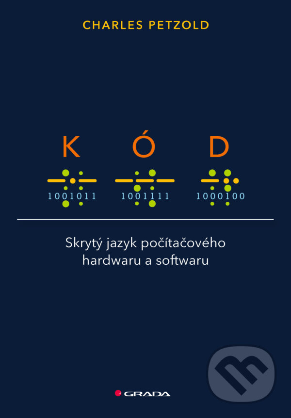 E-kniha: Kód (Charles Petzold). Grada, 2025 E-kniha: Kód (Charles Petzold). Grada, 2025