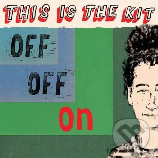 Hudební CD: This Is The Kit: Off Off On LP (Music on Vinyl). Music on Vinyl, 2020 Hudební CD: This Is The Kit: Off Off On LP (Music on Vinyl). Music on Vinyl, 2020