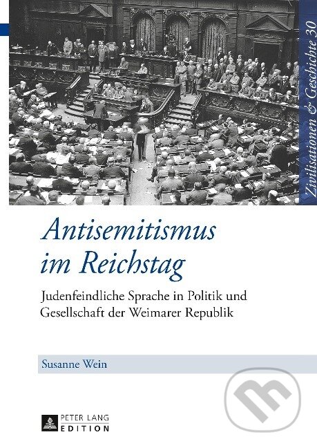 Kniha: Antisemitismus im Reichstag (Susanne Wein). Peter Lang, 2014 Kniha: Antisemitismus im Reichstag (Susanne Wein). Peter Lang, 2014