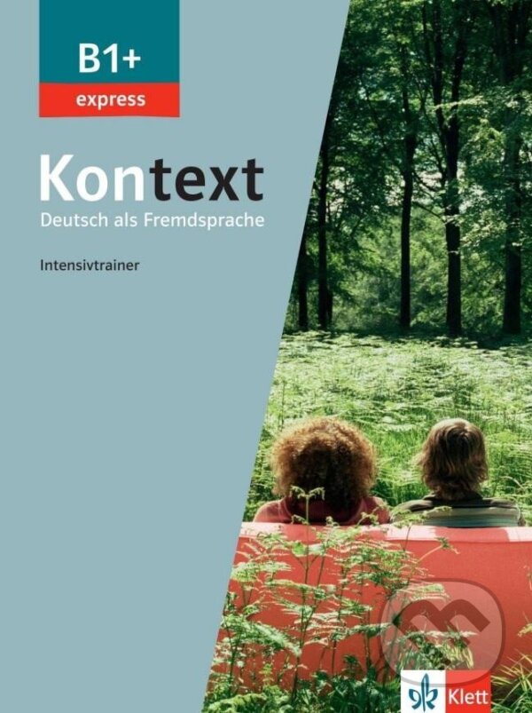 Kniha: Kontext 1 Express (B1+) - Intensivtrainer (Margret Rodi). Klett, 2022 Kniha: Kontext 1 Express (B1+) - Intensivtrainer (Margret Rodi). Klett, 2022