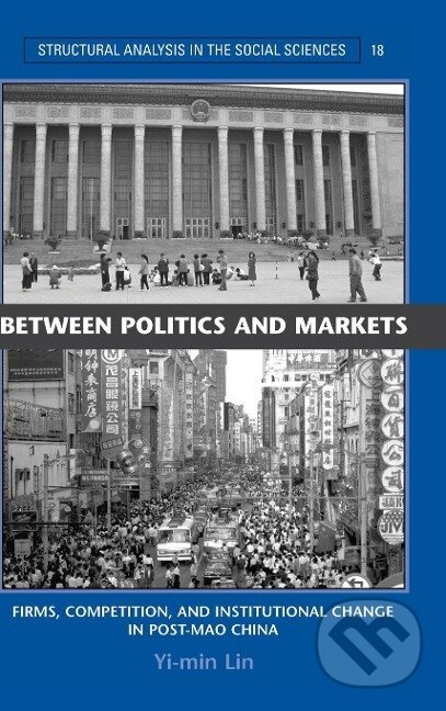 Kniha: Between Politics and Markets (Yi-Min Lin). Cambridge University Press, 2015 Kniha: Between Politics and Markets (Yi-Min Lin). Cambridge University Press, 2015