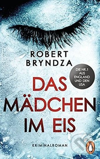 Kniha: Das Mädchen im Eis (Robert Bryndza). Penguin Books, 2017 Kniha: Das Mädchen im Eis (Robert Bryndza). Penguin Books, 2017