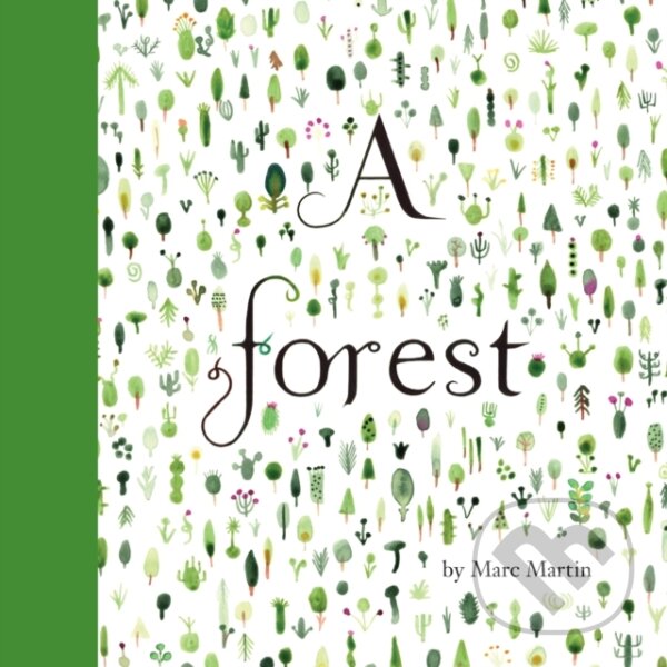 Kniha: A Forest (Marc Martin). Templar, 2015 Kniha: A Forest (Marc Martin). Templar, 2015