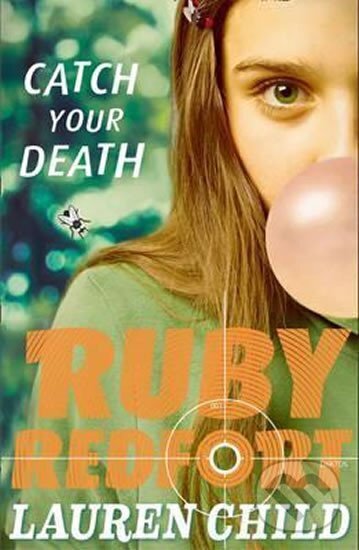 Kniha: Catch Your Death (Lauren Child). HarperCollins Publishers, 2015 Kniha: Catch Your Death (Lauren Child). HarperCollins Publishers, 2015