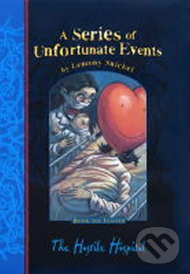 Kniha: The Hostile Hospital (Lemony Snicket). Egmont Books, 2003 Kniha: The Hostile Hospital (Lemony Snicket). Egmont Books, 2003