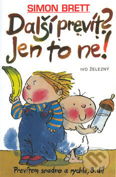 Kniha: Další prevít? Jen to ne! (Simon Brett). Ivo Železný, 2004 Kniha: Další prevít? Jen to ne! (Simon Brett). Ivo Železný, 2004